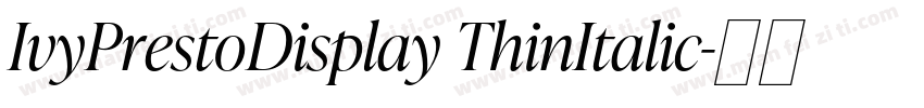 IvyPrestoDisplay ThinItalic字体转换